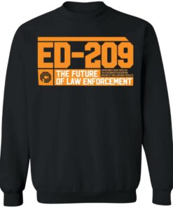 ED 209 the future of law enforcement shirt Shirt Sweatshirt Long Sleeve Hoodie Tank Mug 2 ED 209 the future of law enforcement shirt Shirt Sweatshirt Long Sleeve Hoodie Tank Mug 3