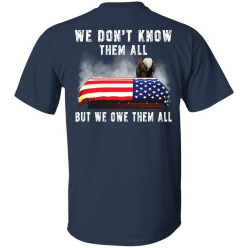 Eagle 4th of 7 we don’t know them all but we owe them all shirt Shirt