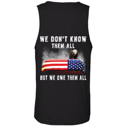 Eagle 4th of 7 we don’t know them all but we owe them all shirt Shirt