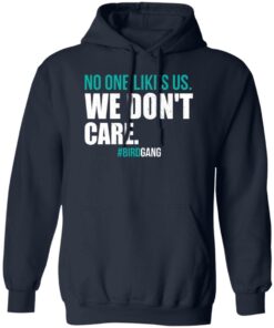 Eagles no one likes us we don’t care shirt Shirt Sweatshirt Long Sleeve Hoodie Tank Mug