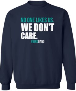 Eagles no one likes us we don't care shirt Shirt Sweatshirt Long Sleeve Hoodie Tank Mug 3 Eagles no one likes us we dont care shirt Shirt Sweatshirt Long Sleeve Hoodie Tank Mug 4