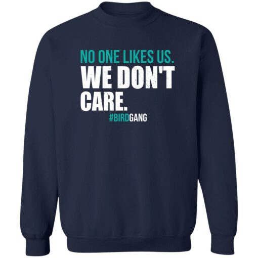 Eagles no one likes us we don’t care shirt Shirt Sweatshirt Long Sleeve Hoodie Tank Mug