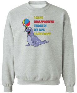 Earless seals i have disappointed those in my life i love most shirt Shirt 2 Earless seals i have disappointed those in my life i love most shirt Shirt 3