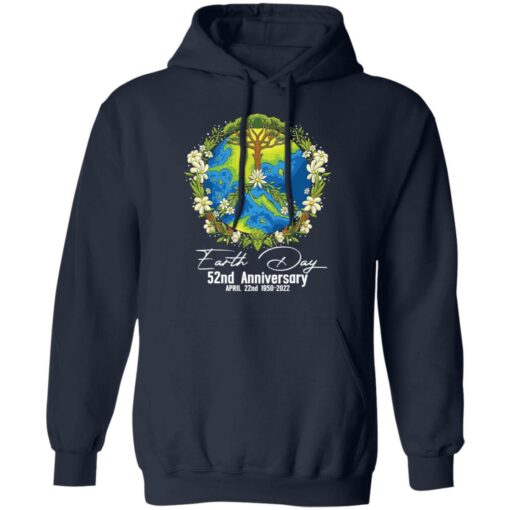 Earth day 2022 52nd anniversary april 22nd 1950 2022 shirt Shirt Sweatshirt Long Sleeve Hoodie Tank Mug – Tally’s Mojos