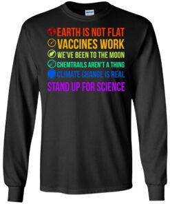 Earth is not flat stand up for science shirt Shirt Sweatshirt Long Sleeve Hoodie Tank Mug 7 Earth is not flat stand up for science shirt Shirt Sweatshirt Long Sleeve Hoodie Tank Mug 7