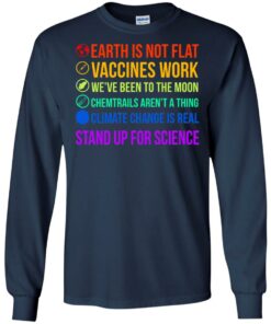 Earth is not flat stand up for science shirt Shirt Sweatshirt Long Sleeve Hoodie Tank Mug 8 Earth is not flat stand up for science shirt Shirt Sweatshirt Long Sleeve Hoodie Tank Mug 8