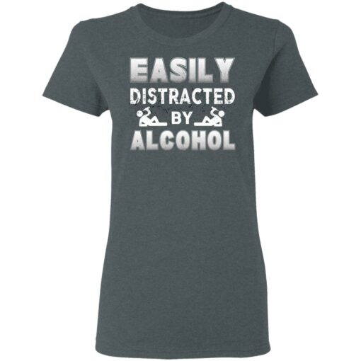 Easily Distracted By Alcohol T-Shirts, Hoodies, Long Sleeve Shirt