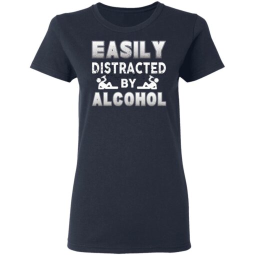 Easily Distracted By Alcohol T-Shirts, Hoodies, Long Sleeve Shirt