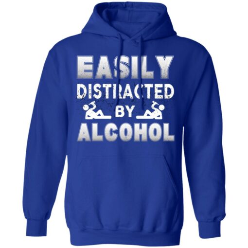 Easily Distracted By Alcohol T-Shirts, Hoodies, Long Sleeve Shirt