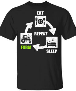 Eat Sleep Farm Repeat Farming T-Shirts, Hoodies, Long Sleeve Shirt Eat Sleep Farm Repeat Farming T-Shirts, Hoodies, Long Sleeve Shirt