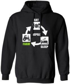Eat Sleep Farm Repeat Farming T-Shirts, Hoodies, Long Sleeve Shirt 5 Eat Sleep Farm Repeat Farming T Shirts Hoodies Long Sleeve Shirt 2
