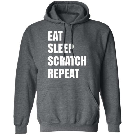 Eat Sleep Scratch Repeat T-Shirts, Hoodies, Long Sleeve Shirt Sweatshirt Long Sleeve Hoodie Tank Mug