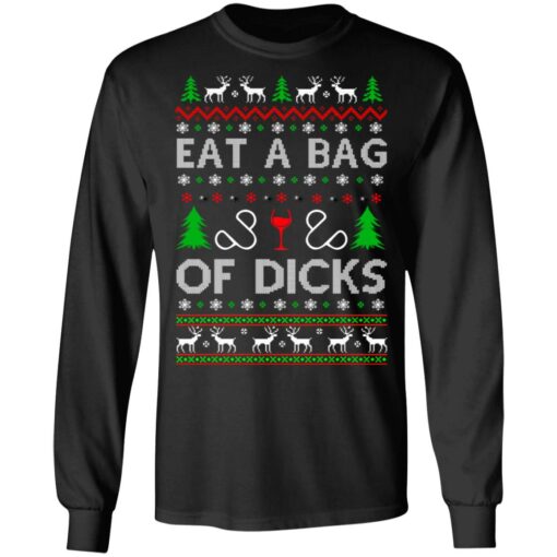 Eat a bag of dicks Christmas sweater Shirt Sweatshirt Long Sleeve Hoodie Tank Mug