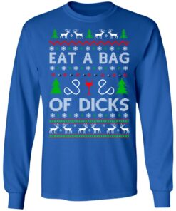 Eat a bag of dicks Christmas sweater Shirt Sweatshirt Long Sleeve Hoodie Tank Mug 4 Eat a bag of dicks Christmas sweater Shirt Sweatshirt Long Sleeve Hoodie Tank Mug 3