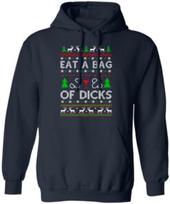 Eat a bag of dicks Christmas sweater Shirt Sweatshirt Long Sleeve Hoodie Tank Mug 7 Eat a bag of dicks Christmas sweater Shirt Sweatshirt Long Sleeve Hoodie Tank Mug 6