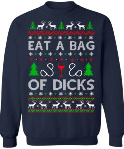 Eat a bag of dicks Christmas sweater Shirt Sweatshirt Long Sleeve Hoodie Tank Mug 8 Eat a bag of dicks Christmas sweater Shirt Sweatshirt Long Sleeve Hoodie Tank Mug 7