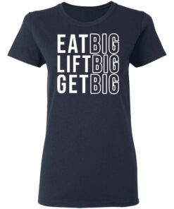 Eat big lift big get big sweatshirt Shirt Sweatshirt Long Sleeve Hoodie Tank Mug 8 Eat big lift big get big sweatshirt Shirt Sweatshirt Long Sleeve Hoodie Tank Mug 8