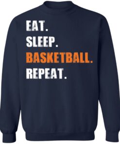 Eat sleep basketball repeat shirt Shirt Sweatshirt Long Sleeve Hoodie Tank Mug 4