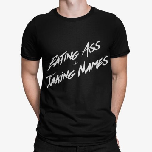 Eating A And Taking Names Shirt Shirt Sweatshirt Long Sleeve Hoodie Tank Mug