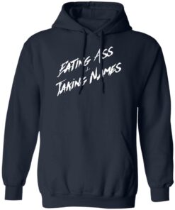 Eating A And Taking Names Shirt Shirt Sweatshirt Long Sleeve Hoodie Tank Mug