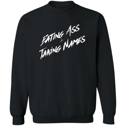 Eating A And Taking Names Shirt Shirt Sweatshirt Long Sleeve Hoodie Tank Mug