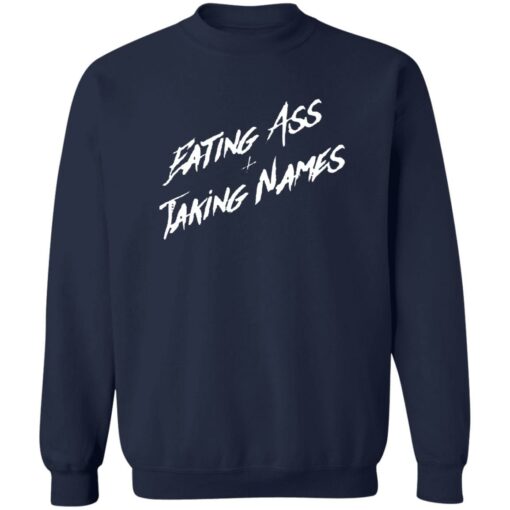 Eating A And Taking Names Shirt Shirt Sweatshirt Long Sleeve Hoodie Tank Mug