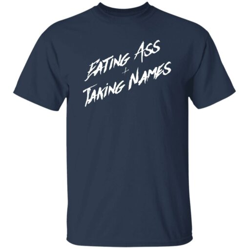 Eating A And Taking Names Shirt Shirt Sweatshirt Long Sleeve Hoodie Tank Mug