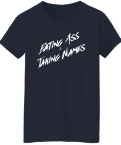 Eating A And Taking Names Shirt Shirt Sweatshirt Long Sleeve Hoodie Tank Mug 7 Eating A And Taking Names Shirt Shirt Sweatshirt Long Sleeve Hoodie Tank Mug 8