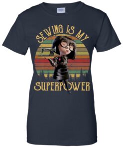 Edna Mode Sewing is my superpower shirt Shirt Sweatshirt Long Sleeve Hoodie Tank Mug 5 Edna Mode Sewing is my superpower shirt Shirt Sweatshirt Long Sleeve Hoodie Tank Mug 5