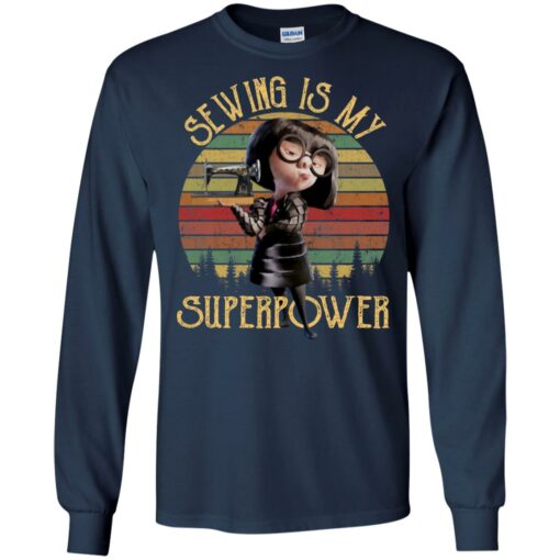 Edna Mode Sewing is my superpower shirt Shirt Sweatshirt Long Sleeve Hoodie Tank Mug