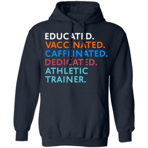 Educated vaccinated caffeinated dedicated athletic trainer shirt Shirt