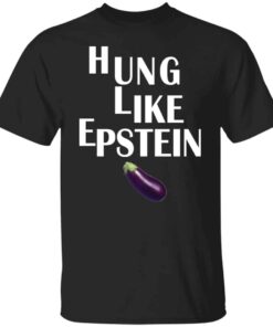 Eggplant hung like epstein tshirt Shirt Sweatshirt Long Sleeve Hoodie Tank Mug Eggplant hung like epstein tshirt Shirt Sweatshirt Long Sleeve Hoodie Tank Mug