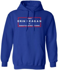Elect erin reagan for manhattan district attorney shirt Shirt Sweatshirt Long Sleeve Hoodie Tank Mug