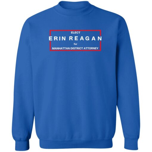 Elect erin reagan for manhattan district attorney shirt Shirt Sweatshirt Long Sleeve Hoodie Tank Mug