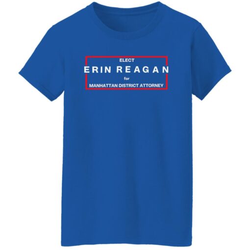 Elect erin reagan for manhattan district attorney shirt Shirt Sweatshirt Long Sleeve Hoodie Tank Mug