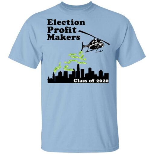 Election Profit Makers Class Of 2020 T-Shirts