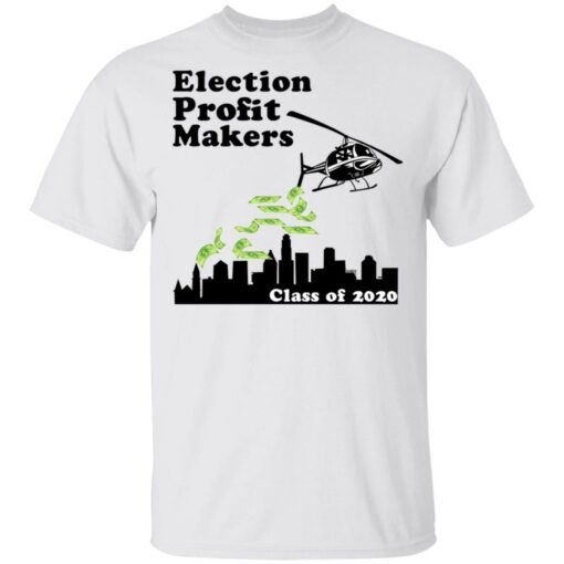 Election Profit Makers Class Of 2020 T-Shirts