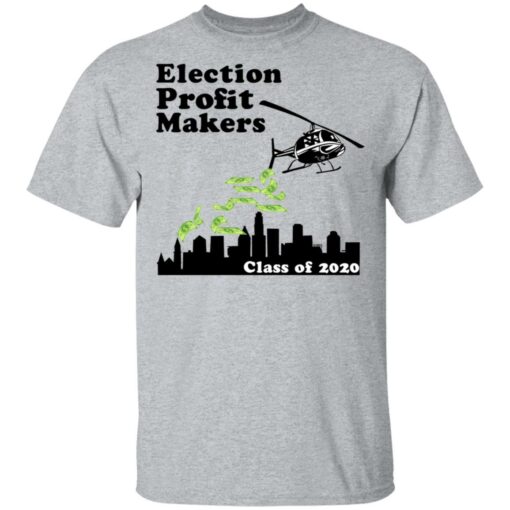 Election Profit Makers Class Of 2020 T-Shirts