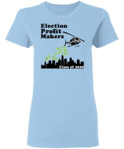 Election Profit Makers Class Of 2020 T-Shirts 7 Election Profit Makers Class Of 2020 T Shirts 5