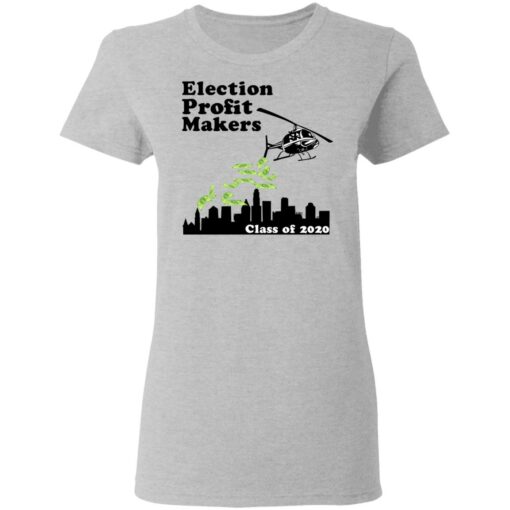 Election Profit Makers Class Of 2020 T-Shirts