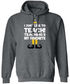 Elf I Just Like To Teach Teaching's My Favorite Sweater Shirt Sweatshirt Long Sleeve Hoodie Tank Mug 7 Elf I Just Like To Teach Teachings My Favorite Sweater Shirt Sweatshirt Long Sleeve Hoodie Tank Mug 4