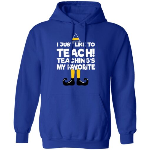 Elf I Just Like To Teach Teaching’s My Favorite Sweater Shirt Sweatshirt Long Sleeve Hoodie Tank Mug