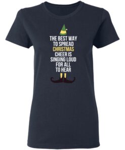Elf The Best Way To Spread Christmas Cheer Is Singing Loud For All To Hear Shirt 2 Elf The Best Way To Spread Christmas Cheer Is Singing Loud For All To Hear Shirt 11
