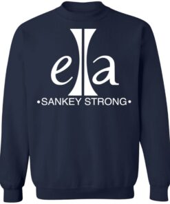 Ella sankey strong shirt Shirt Sweatshirt Long Sleeve Hoodie Tank Mug 4