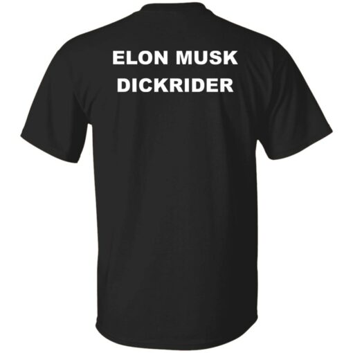 Elon Musk dickrider shirt Shirt Sweatshirt Long Sleeve Hoodie Tank Mug