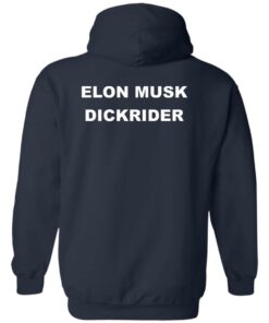 Elon Musk dickrider shirt Shirt Sweatshirt Long Sleeve Hoodie Tank Mug