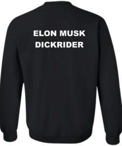 Elon Musk dickrider shirt Shirt Sweatshirt Long Sleeve Hoodie Tank Mug 2 Elon Musk dickrider shirt Shirt Sweatshirt Long Sleeve Hoodie Tank Mug 3