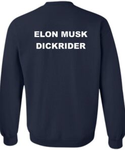Elon Musk dickrider shirt Shirt Sweatshirt Long Sleeve Hoodie Tank Mug 3 Elon Musk dickrider shirt Shirt Sweatshirt Long Sleeve Hoodie Tank Mug 4