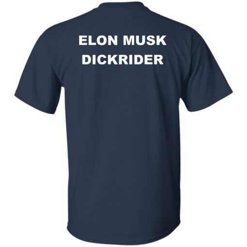 Elon Musk dickrider shirt Shirt Sweatshirt Long Sleeve Hoodie Tank Mug