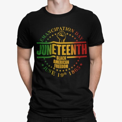 Emancipation Day Juneteenth Black American Freedom June 19th 1865 Shirt